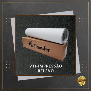 VTI - Filme de Impressão Relevo