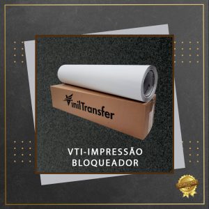 VTI - Filme de Impressão Bloqueador